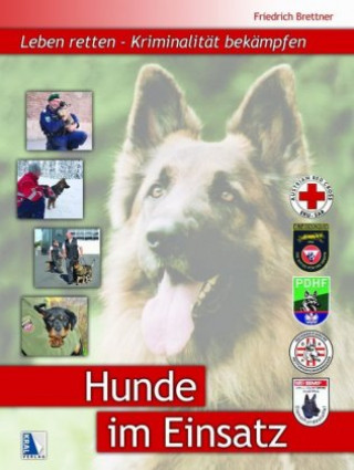 Knjiga Hunde im Einsatz Friedrich Brettner
