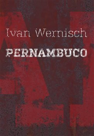 Kniha Pernambuco Ivan Wernisch