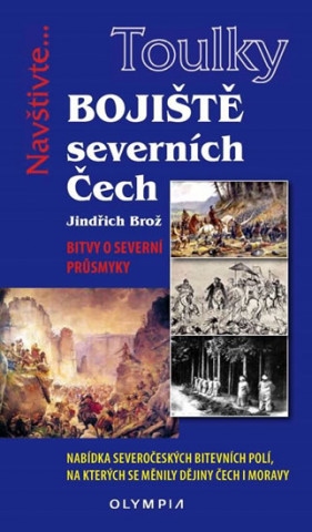 Kniha Bojiště severních Čech Jindřich Brož