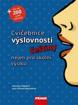 Carte Cvičebnice výslovnosti češtiny nejen pro školní výuku Stanislav Štěpáník