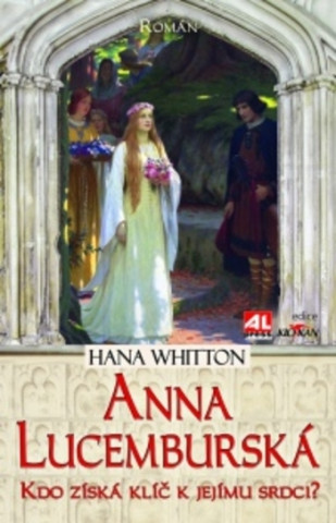 Livre Anna Lucemburská Hana Whitton