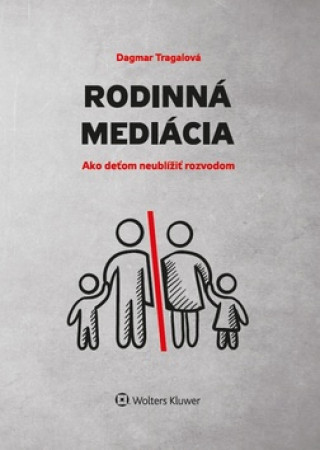 Kniha Rodinná mediácia Dagmar Tragalová