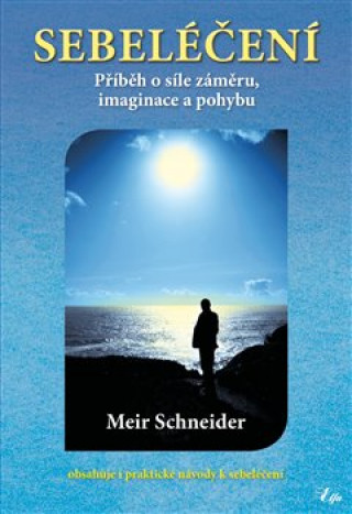 Kniha Sebeléčení Meir Schneider