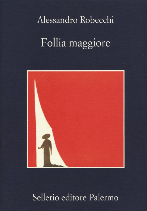 Knjiga Follia maggiore Alessandro Robecchi