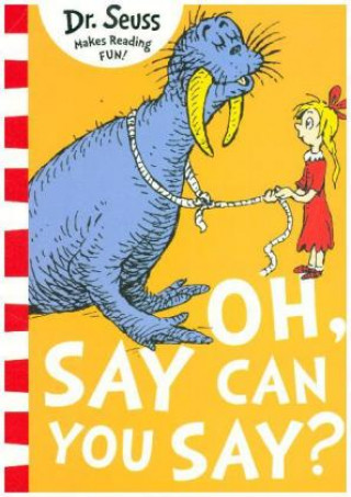 Könyv Oh Say Can You Say? Dr. Seuss