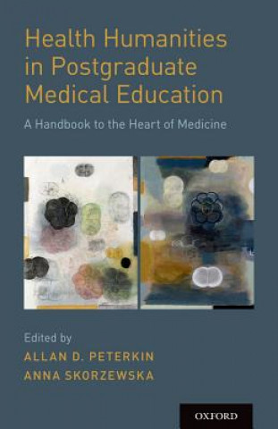 Kniha Health Humanities in Postgraduate Medical Education Peterkin Allan D