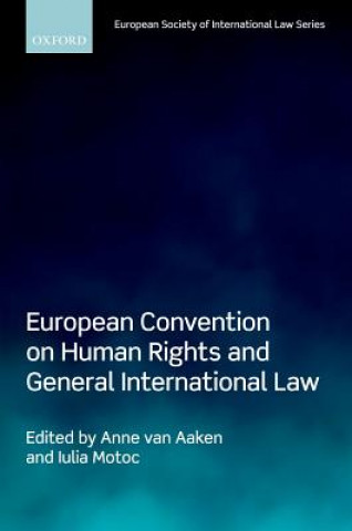 Kniha European Convention on Human Rights and General International Law Anne van Aaken