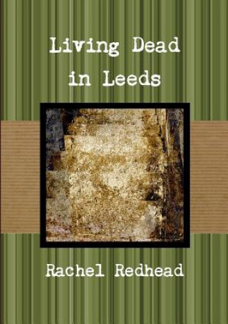 Knjiga Living Dead in Leeds RACHEL REDHEAD