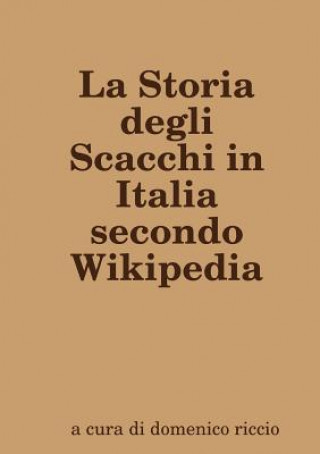 Book Storia degli Scacchi in Italia secondo Wikipedia DOMENICO RICCIO