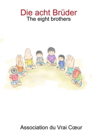 Buch Die acht Bruder -The eight brothers ASSOCIATION DU VRAI