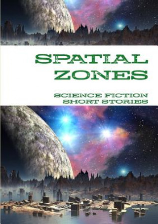 Книга Spatial Zones SCIEN SHORT STORIES