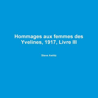 Carte Hommages aux femmes des Yvelines, 1917, Livre III STEVE AWHTZ