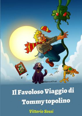 Kniha Favoloso Viaggio di Tommy topolino VITTORIO SOSSI