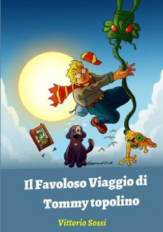 Книга Favoloso Viaggio di Tommy topolino VITTORIO SOSSI