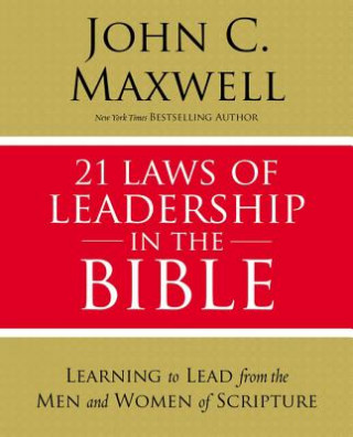 Kniha 21 Laws of Leadership in the Bible John C Maxwell