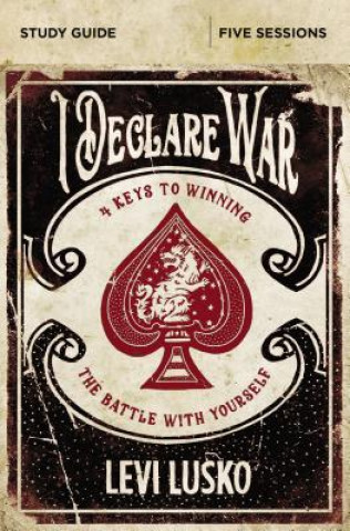 Knjiga I Declare War Bible Study Guide Levi Lusko