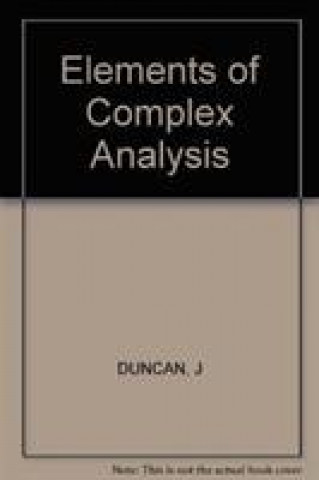 Knjiga Elements of Complex Analysis John Duncan