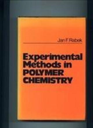 Knjiga Experimental Methods in Polymer Chemistry Jan F. Rabek