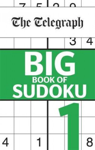 Könyv Telegraph Big Book of Sudoku 1 THE TELEGRAPH MEDIA GROUP