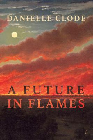 Kniha Future in Flames DANIELLE CLODE