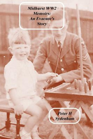 Книга Midhurst WW2 Memoirs PETER H SYDENHAM