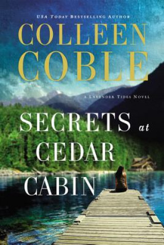 Knjiga Secrets at Cedar Cabin Colleen Coble