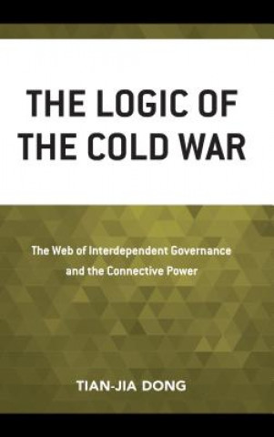 Livro Logic of the Cold War Tian-jia Dong