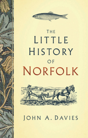 Carte Little History of Norfolk JOHN A. DAVIES