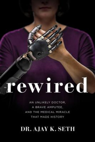 Книга Rewired Dr Ajay K Seth