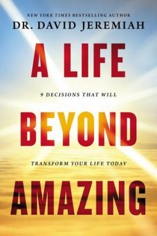 Kniha Life Beyond Amazing Dr David Jeremiah