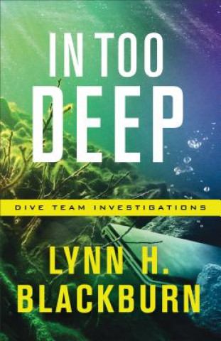 Kniha In Too Deep Lynn H Blackburn