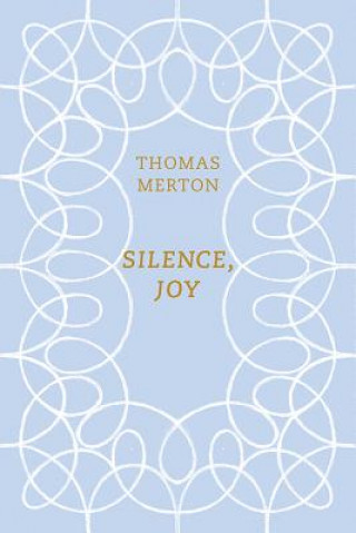 Книга Silence, Joy Thomas Merton