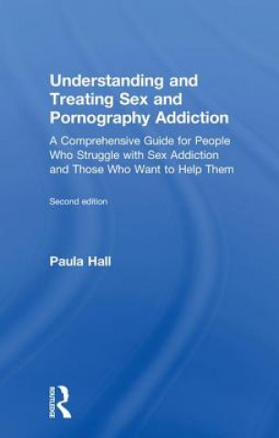 Carte Understanding and Treating Sex and Pornography Addiction Hall