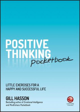 Könyv Positive Thinking Pocketbook - Little Exercises for a happy and successful life Gill Hasson
