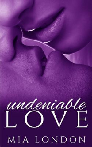 Book Undeniable Love MIA LONDON
