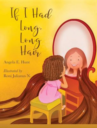 Book If I Had Long, Long Hair ANGELA E HUNT