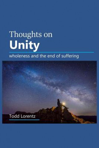 Knjiga Thoughts on Unity Todd Lorentz