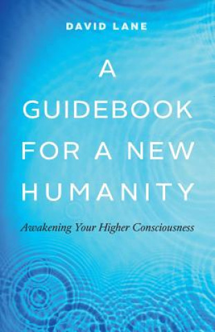 Könyv Guidebook for a New Humanity David Lane