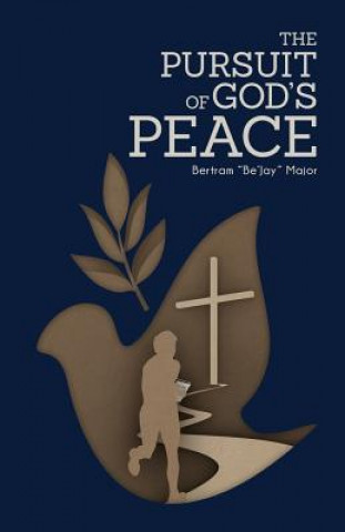 Kniha Pursuit Of God's Peace BERTRAM BE'JA MAJOR
