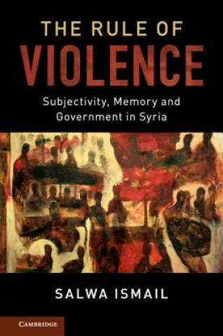 Carte Rule of Violence Salwa (University of London) Ismail