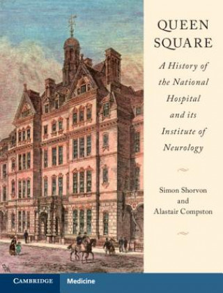 Kniha Queen Square: A History of the National Hospital and its Institute of Neurology Shorvon