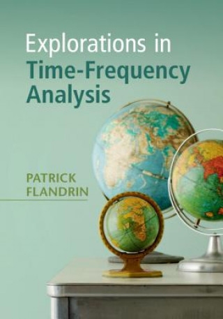 Book Explorations in Time-Frequency Analysis Patrick Flandrin