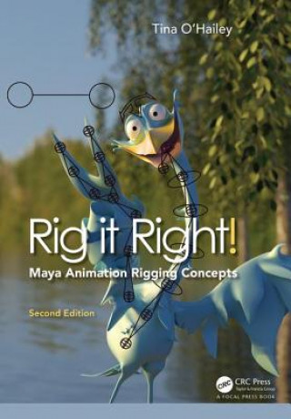 Kniha Rig it Right! Maya Animation Rigging Concepts, 2nd edition O HAILEY