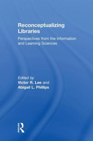 Βιβλίο Reconceptualizing Libraries Lee