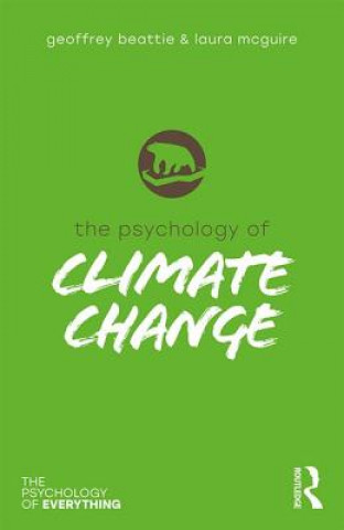 Könyv Psychology of Climate Change Geoff Beattie