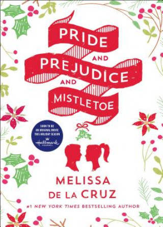 Kniha Pride and Prejudice and Mistletoe Melissa de la Cruz
