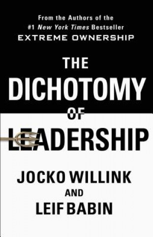 Книга Dichotomy of Leadership Jocko Willink