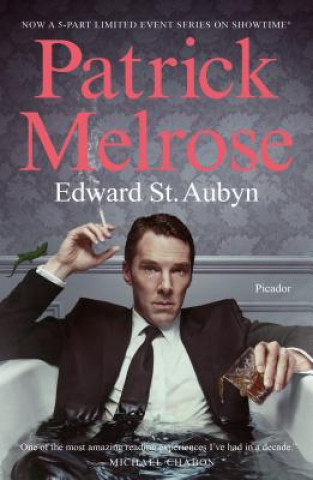Kniha PATRICK MELROSE THE NOVELS MEDIA TIEIN Edward St Aubyn