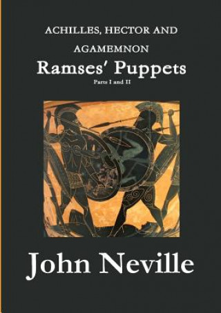 Libro ACHILLES, HECTOR AND AGAMEMNON - Ramses' Puppets JOHN NEVILLE