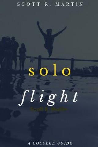 Kniha Solo Flight SCOTT R. MARTIN